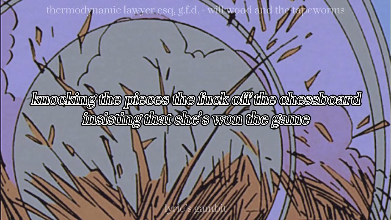 Thermodynamic Lawyer Esq, G.F.D. Will Wood and the Tapeworms lyrics