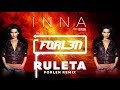 INNA feat. Erik - Ruleta (Forlen Remix)