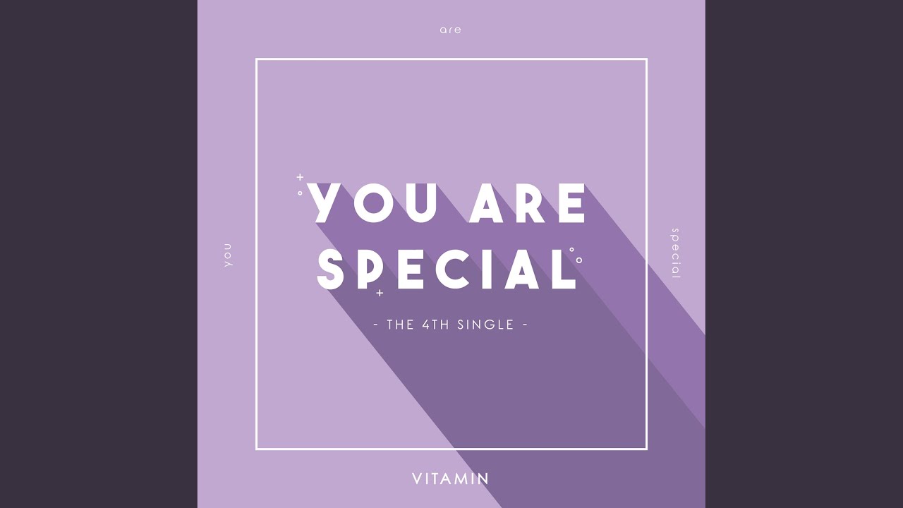 YOU ARE SPECIAL