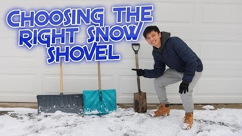 How to Choose the Right Snowshovel - VERY HELPFUL!