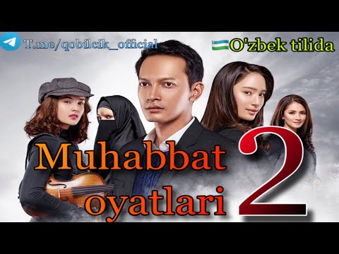 Muhabbat oyatlari 2 o’zbekcha ilk bor dublaj qilingani / Муҳаббат оятлари 2 ўзбекча илк бор❤️