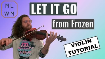 How to play Let It Go from Frozen on Violin - Beginner Tutorial
