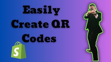 How To Easily Create QR Codes For Your Shopify Products