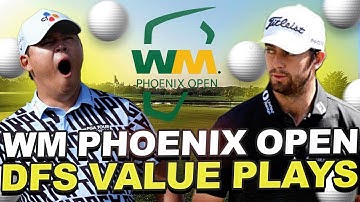 DFS Value Plays - 2023 WM Phoenix Open Top Draftkings Golf Plays Priced $8,000 and Below