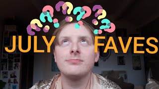 July Faves | 2020