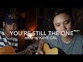 You’re Still The One - Shania Twain (KAYE CAL Acoustic Cover)