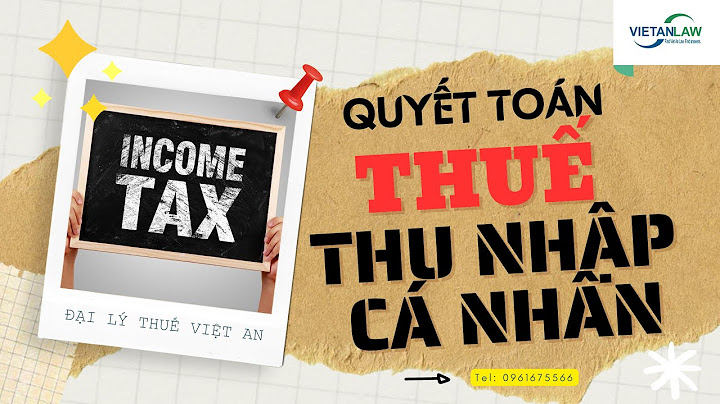 Bài báo hướng dẫn quyết toán thuế tncn 2023