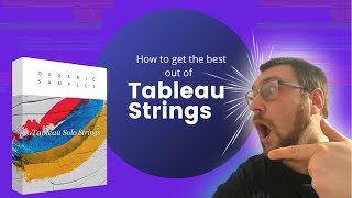 Tableau Strings - How to get the best from it