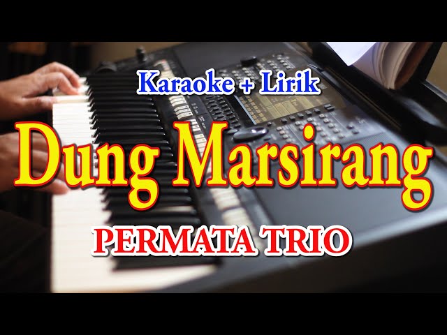 DUNG MARSIRANG [KARAOKE] PERMATA TRIO class=