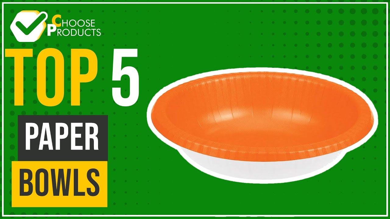 Paper bowls - Top 5 - (ChooseProducts)