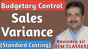 Sales Variance [Standard Costing / Budgetary Control] By Ravindra Sir [DCM CLASSES]