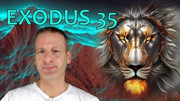 Exodus Chapter 35 Summary And What God Wants From Us