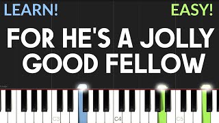For He&#39;s A Jolly Good Fellow | EASY Piano Tutorial