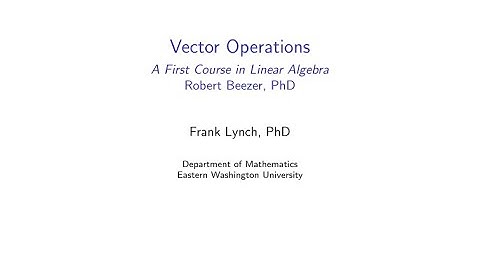 EWU Math 231: Vectors - Vector Operations