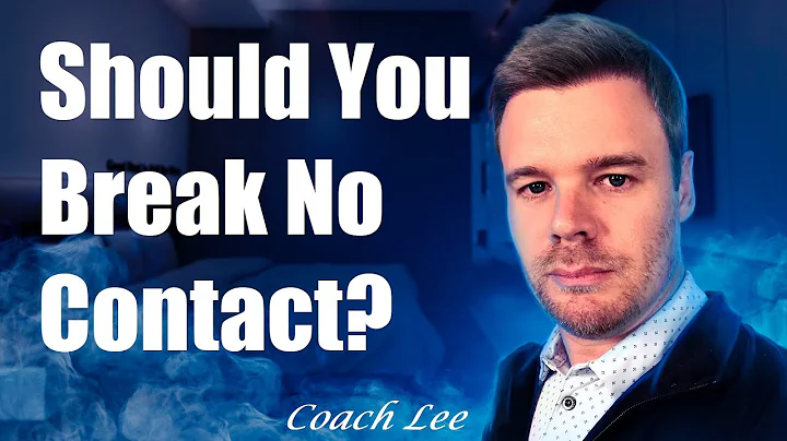 Should You Break No Contact?