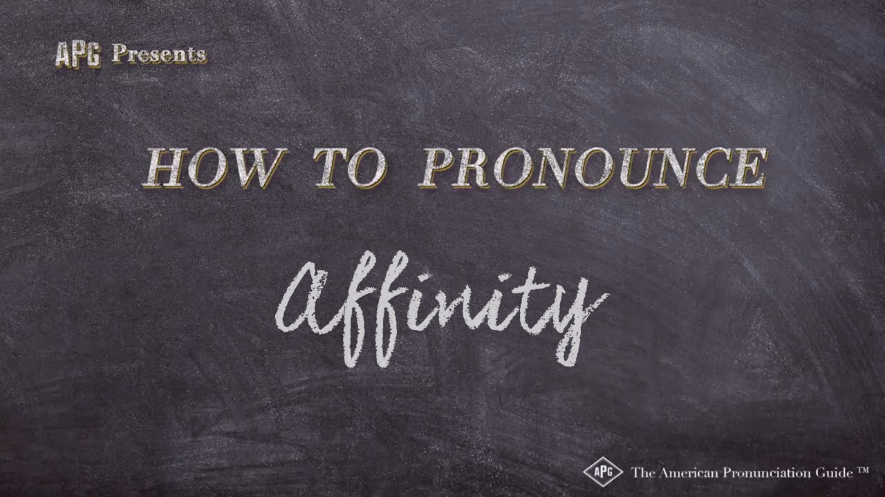 How To Pronounce Affinity (Real Life Examples!)