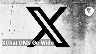 Famous X rolls out encrypted XChat DMs to more users, finally Profile