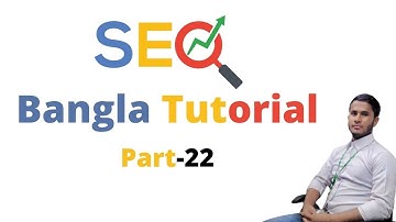 SEO Bangla Tutorial 2021 SEO করে মাসে মাসে লক্ষ টাকা ইনকাম করুন| SEO Part 22