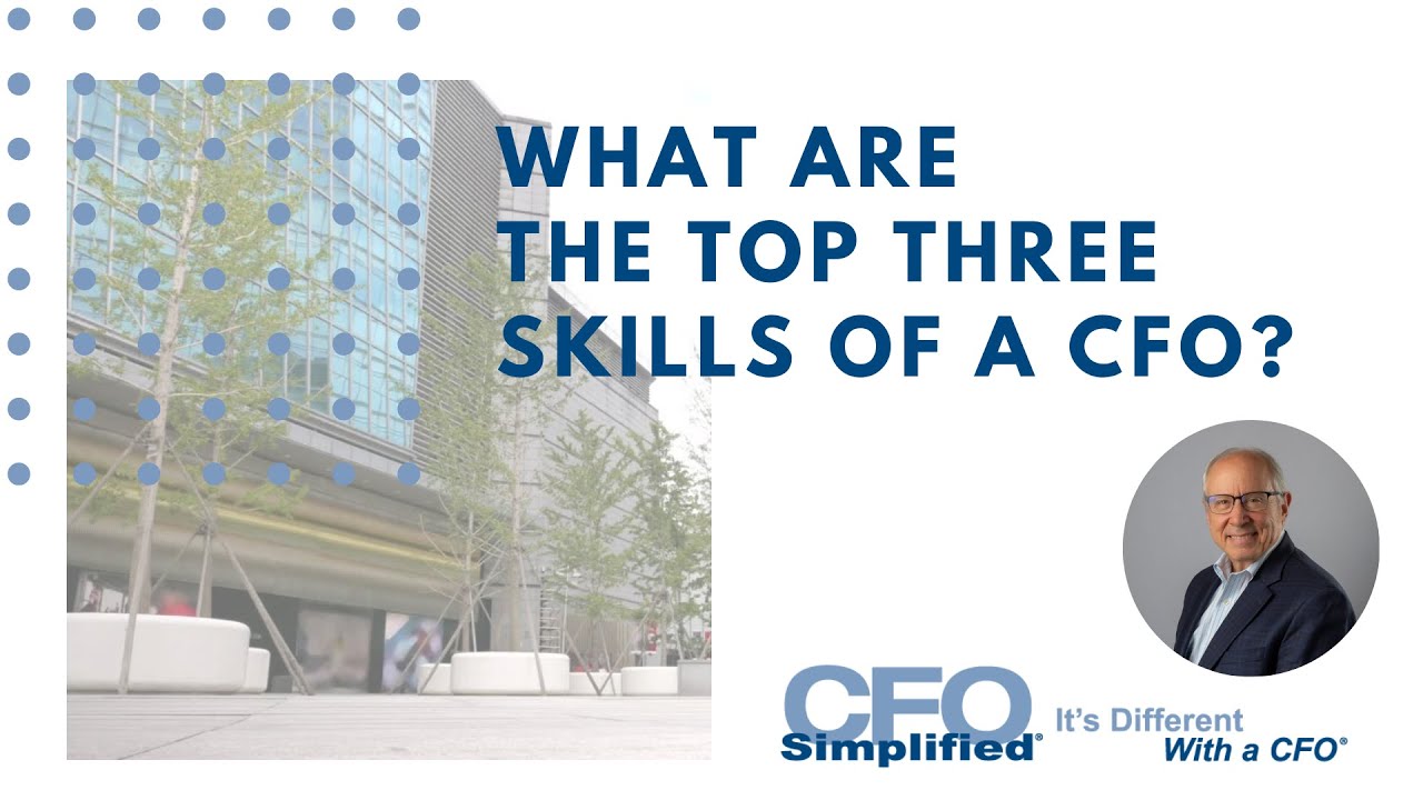 What Are the Top Three Skills of a CFO?