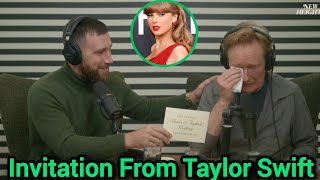Conan O'Brien cries as Travis gives him Taylor Swift's wedding invitation on podcast