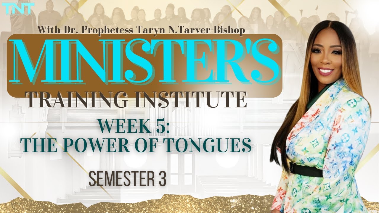 The Power of Tongues | Class 5 | Minister's Training Institute ...