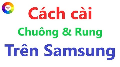 Galaxy core prime bị lỗi cài nhạc chuông năm 2024