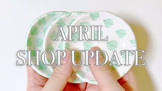 April Shop Update