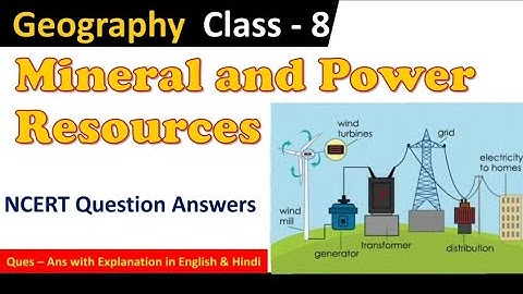 Class 8 Geography Chapter 3 || Mineral and Power Resources class 8 || Class 8 geography ncert ch 3