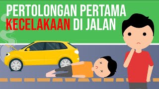 Cara Menolong Kecelakaan di Jalan!