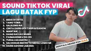 SOUND TIKTOK BATAK VIRAL FYP | PLAYSLIST TIKTOK VIRAL BATAK HITS 2024 TERBARU