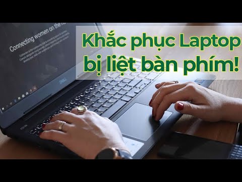 Cách khắc phục, sửa lỗi Laptop bị liệt bàn phím