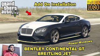 GTA 5 : HOW TO INSTALL BENTLEY CONTINENTAL GT BREITLING JET CAR MOD🔥🔥🔥