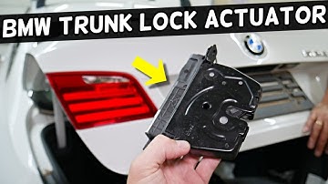 BMW TRUNK LOCK ACTUATOR REPLACEMENT BMW X1 X2 X3 X4 X5 X6 F10 F30 F11 F31 F32 f33 F36 F25 F26 E90 E6