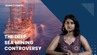 Deep sea mining: A new way forward or looming disaster?