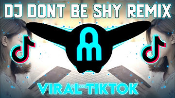 DJ DONT BE SHY Remix Slow Bass Terbaru | VIRAL TIKTOK