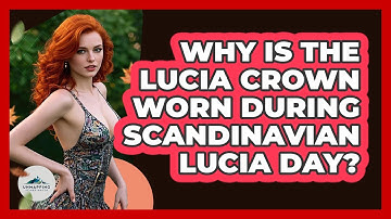 Why Is The Lucia Crown Worn During Scandinavian Lucia Day? - Unmapping Scandinavia