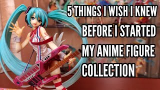 5 TIPS BEFORE STARTING AN ANIME FIGURE COLLECTION