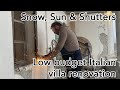 Snow, Sun & Shutters, more low budget renovation adventures in Italy.