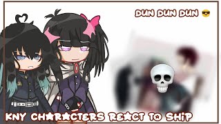 •(( kny character react to ship))• /Part2\ //Demon Slayer//GachaNox//•