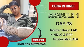 CCNA Hindi : Day 28 : Serial Interface Protocols (HDLC & PPP) in a Cisco Router (LAB)