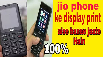 Jio phone F220b ke display print kaese banay Hindi || How to make display print of jio phone/mobile