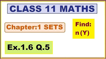 Ex.1.6, (Q.5 ) Chapter:1 Sets | Ncert Maths Class 11 | Cbse