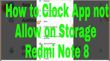 How to Clock App not Allow on Storage  Redmi Note 8