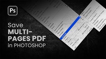 How to Save MULTI-PAGE PDFs in Photoshop