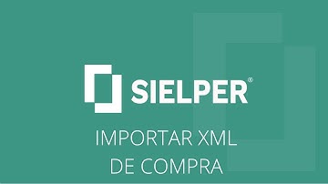 SISTEMA SIELPER | IMPORTAÇÃO DE XML DE COMPRA