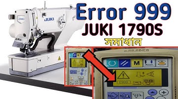 How To Fix Error-999 | JUKI LBH-1790S button hole machine