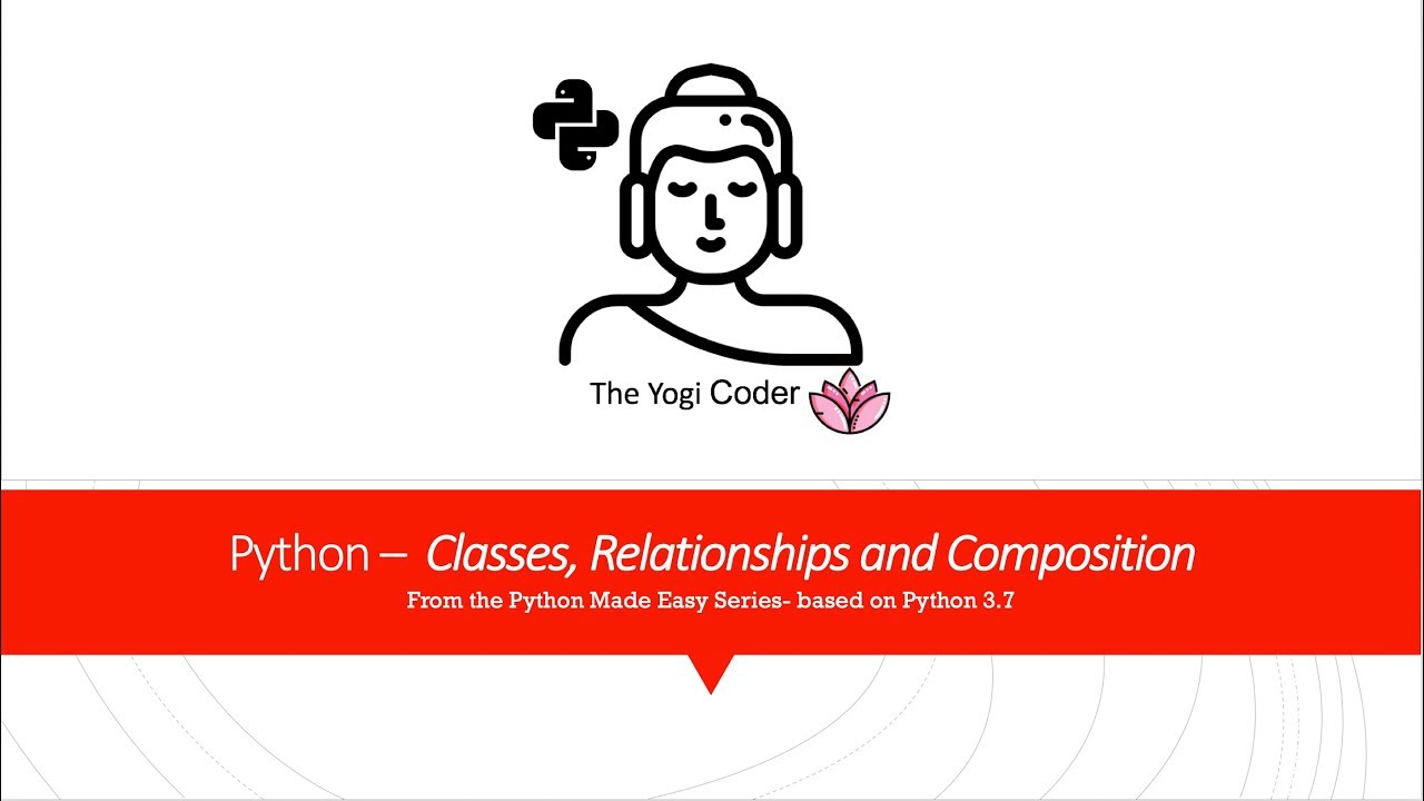 25 - Python Classes Relationships Composition - YouTube