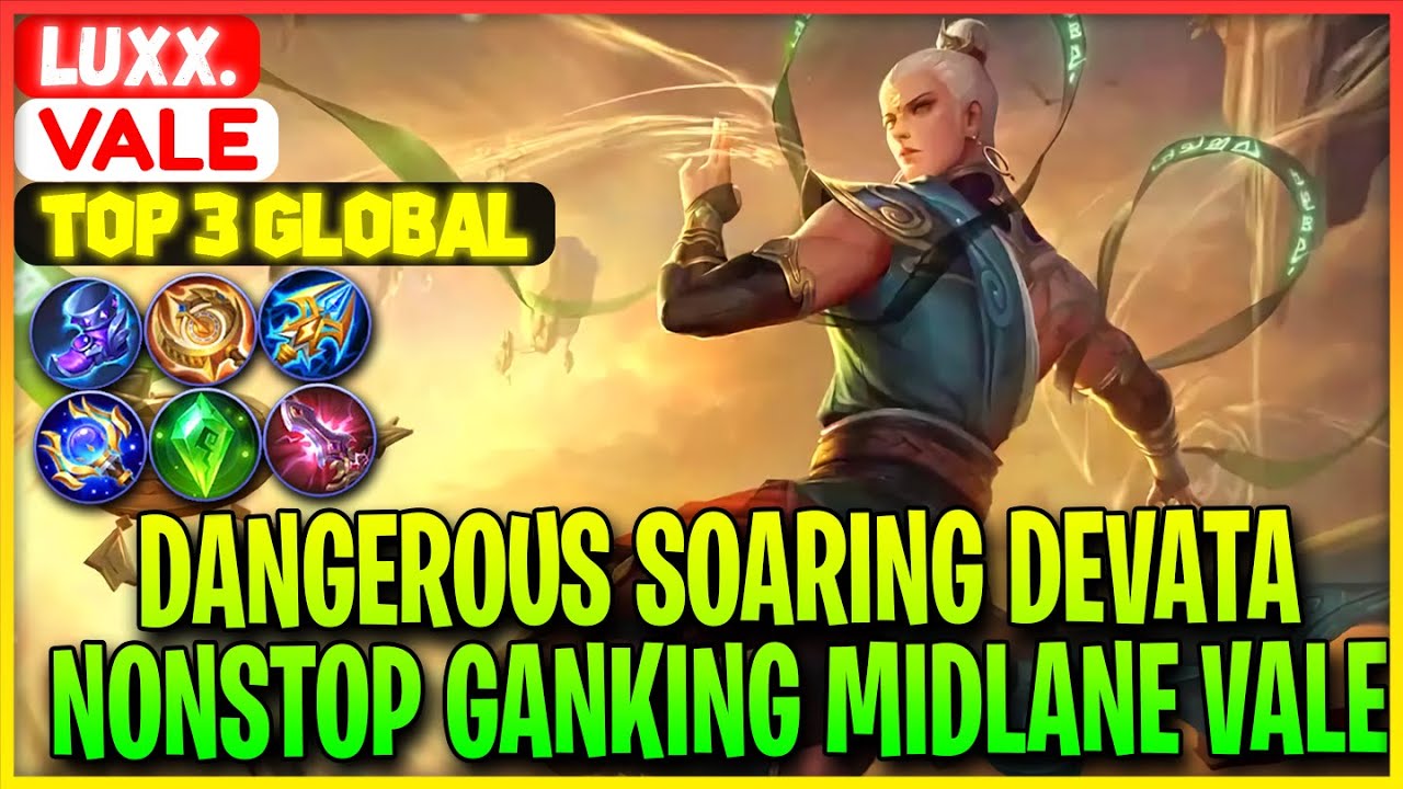 Dangerous Soaring Devata, Nonstop Ganking MidLane Vale - Top 3 Global