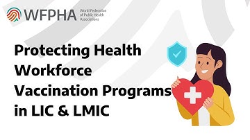 WFPHA | Protecting Health Workforce: Recs to Develop & Implement Vaccination Programs in LIC & LMIC