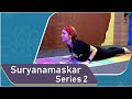 Suryanamaskar Series 2 || Unique Yoga Asana Session